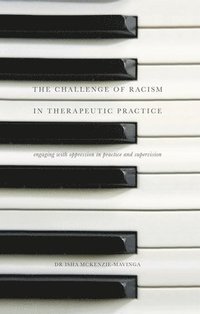 bokomslag The Challenge of Racism in Therapeutic Practice