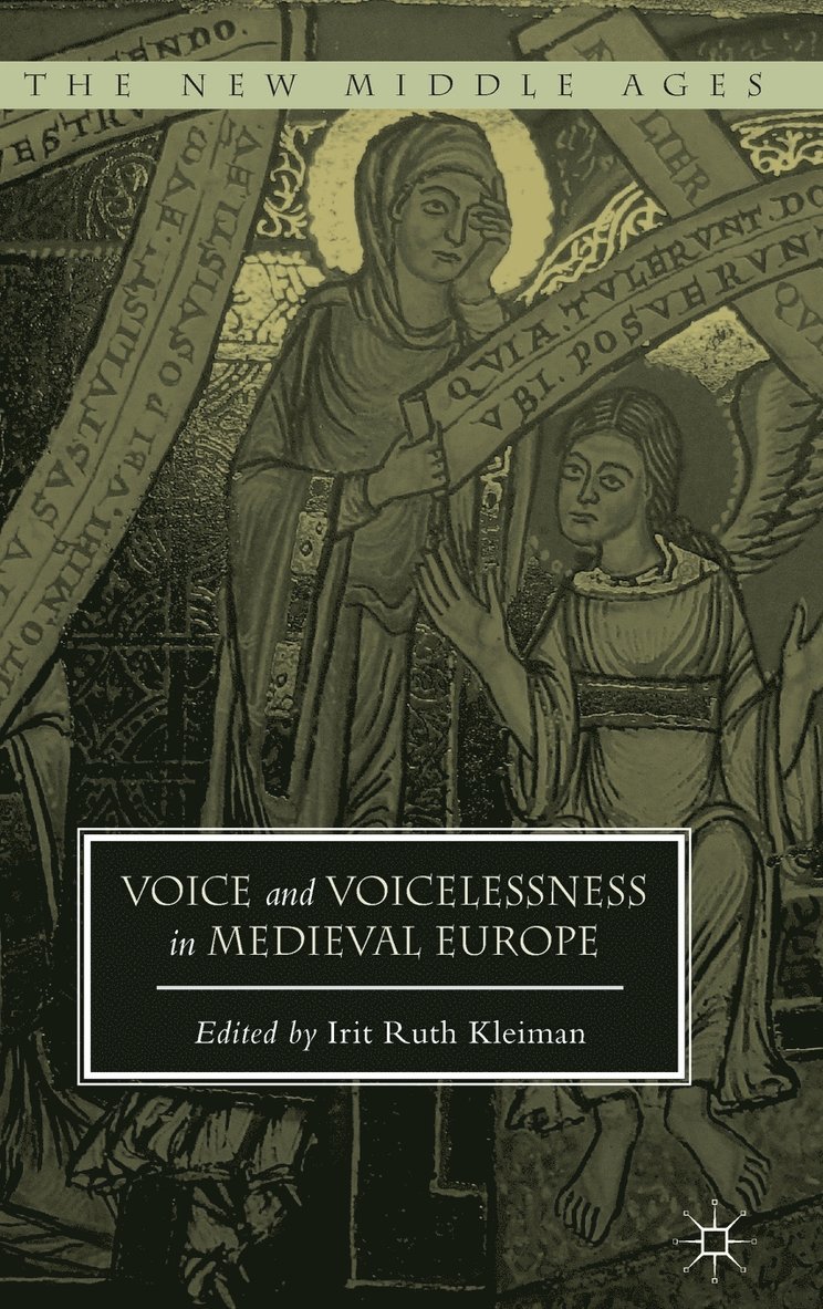 Irit Ruth Kleiman - Voice and Voicelessness in Medieval Europe, Inbunden