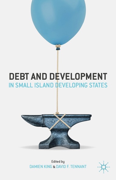 bokomslag Debt and Development in Small Island Developing States