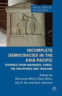 bokomslag Incomplete Democracies in the Asia-Pacific