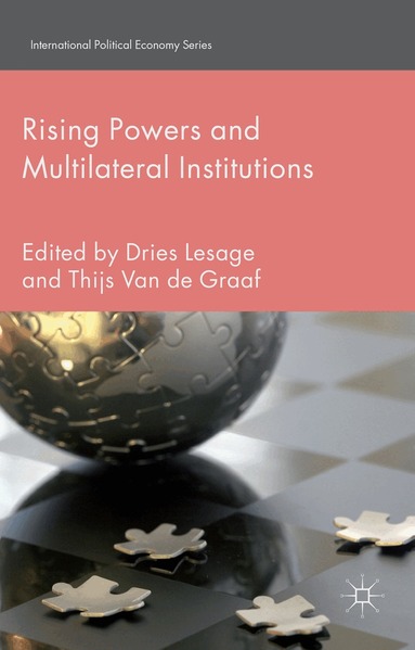Dries Lesage, T. Van de Graaf - Rising Powers and Multilateral Institutions, Inbunden