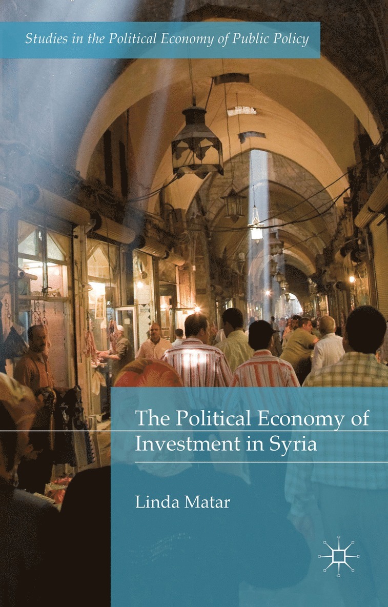 The Political Economy of Investment in Syria 1