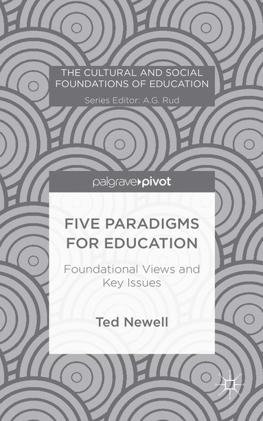 T. Newell - Five Paradigms for Education, Inbunden