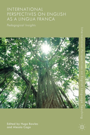 Hugo Bowles, Alessia Cogo - International Perspectives on English as a Lingua Franca, Inbunden