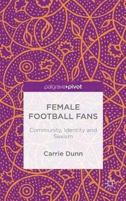 C. Dunn, Carrie Dunn - Female Football Fans, Inbunden