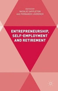 bokomslag Entrepreneurship, Self-Employment and Retirement
