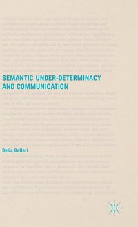 bokomslag Semantic Under-determinacy and Communication