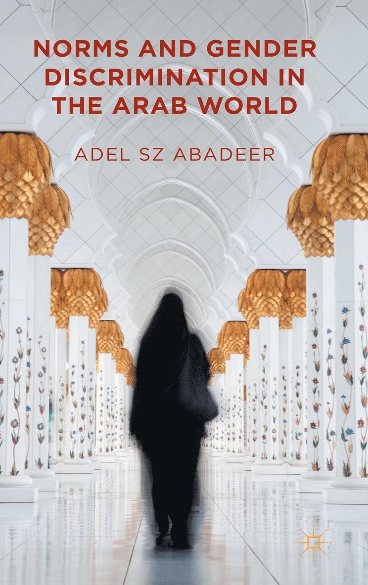 Norms and Gender Discrimination in the Arab World 1