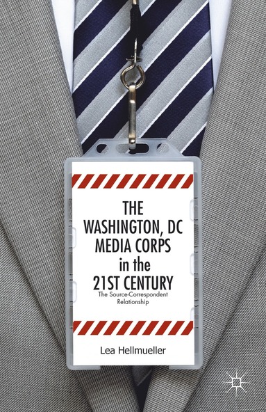 bokomslag Washington, DC Media Corps in the 21st Century