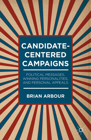 bokomslag Candidate-Centered Campaigns