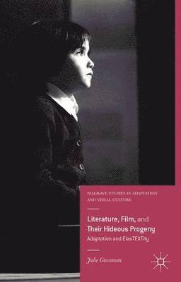 Literature, Film, and Their Hideous Progeny 1