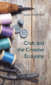 bokomslag Craft and the Creative Economy