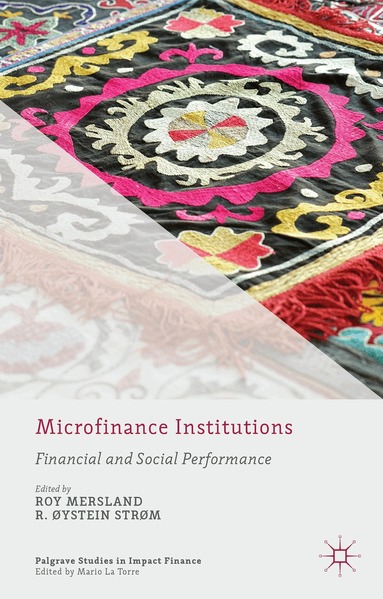 R. Mersland, Ø. Strøm - Microfinance Institutions, Inbunden
