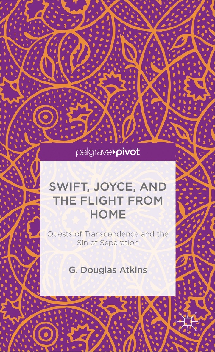 Swift, Joyce, and the Flight from Home
