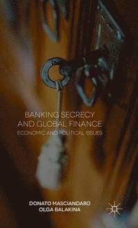 bokomslag Banking Secrecy and Global Finance