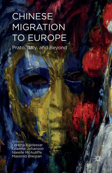 Graeme Johanson, Narelle McAuliffe, Massimo Bressan, L. Baldassar - Chinese Migration to Europe, Inbunden