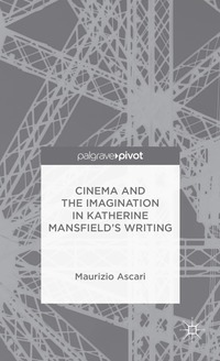 bokomslag Cinema and the Imagination in Katherine Mansfield's Writing