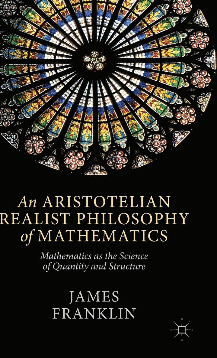 An Aristotelian Realist Philosophy of Mathematics 1