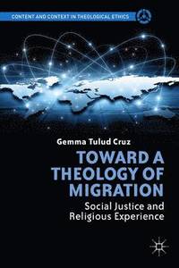 bokomslag Toward a Theology of Migration