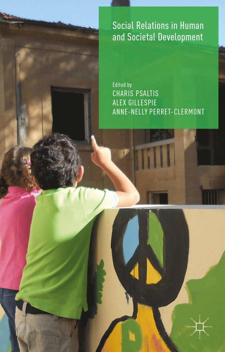 C. Psaltis, A. Gillespie, A. Perret-Clermont, Charis Psaltis, Alex Gillespie - Social Relations in Human and Societal Development, Inbunden