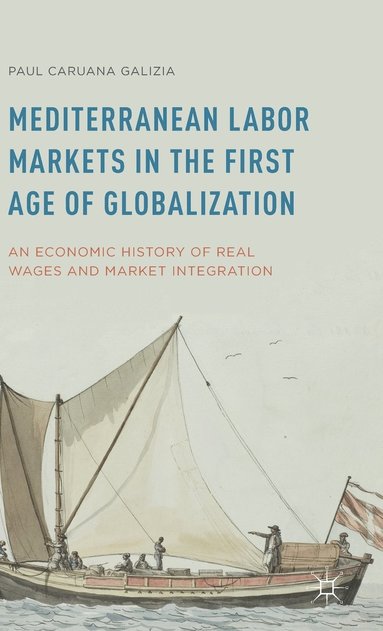 bokomslag Mediterranean Labor Markets in the First Age of Globalization