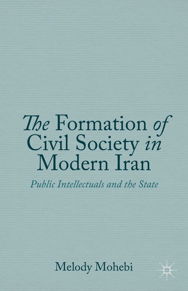 bokomslag Formation of Civil Society in Modern Iran