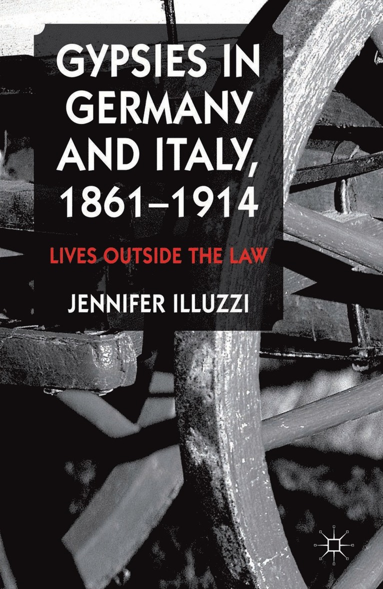 Gypsies in Germany and Italy, 1861-1914 1