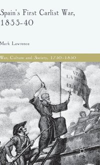 bokomslag Spain's First Carlist War, 1833-40