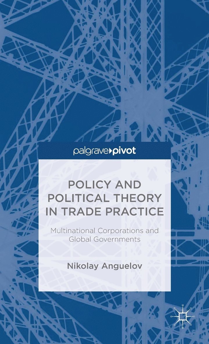 Policy and Political Theory in Trade Practice 1