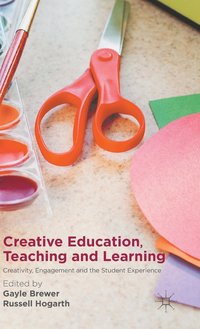 bokomslag Creative Education, Teaching and Learning