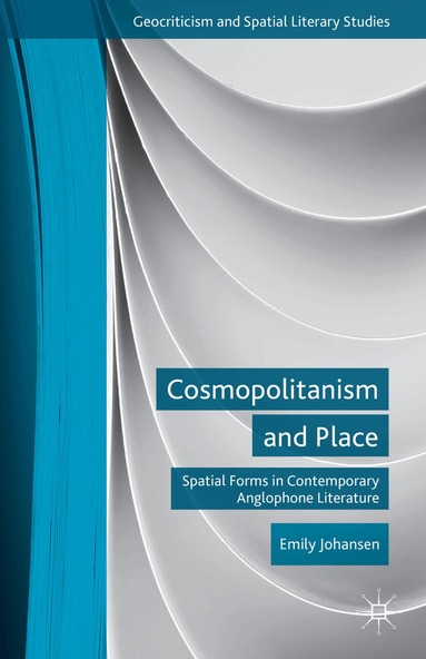 E. Johansen - Cosmopolitanism and Place, Inbunden