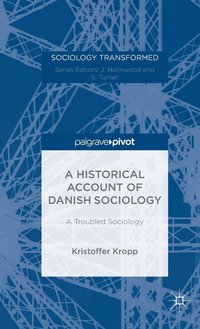 bokomslag A Historical Account of Danish Sociology