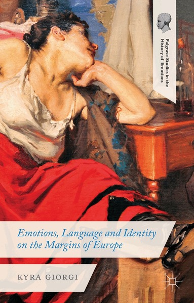 K. Giorgi - Emotions, Language and Identity on the Margins of Europe, Inbunden