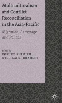 bokomslag Multiculturalism and Conflict Reconciliation in the Asia-Pacific