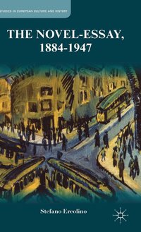 bokomslag The Novel-Essay, 1884-1947