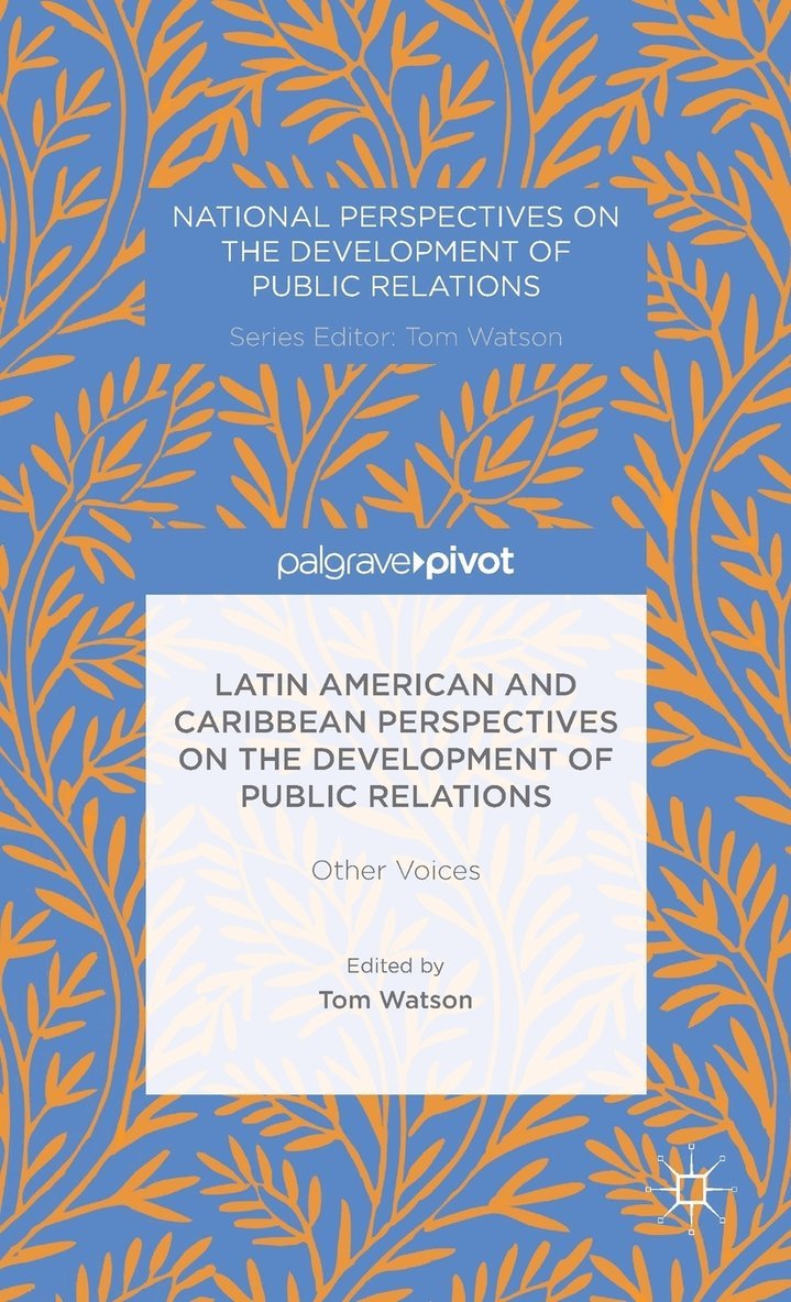 Latin American and Caribbean Perspectives on the Development of Public Relations 1