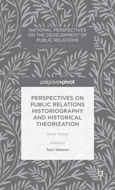 bokomslag Perspectives on Public Relations Historiography and Historical Theorization