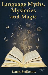 bokomslag Language Myths, Mysteries and Magic