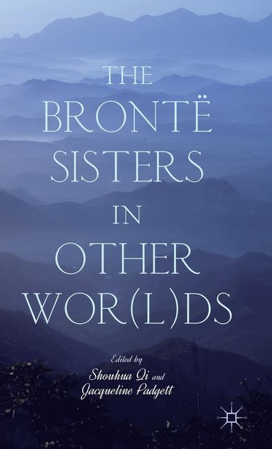 bokomslag Brontë Sisters in Other Wor(l)ds