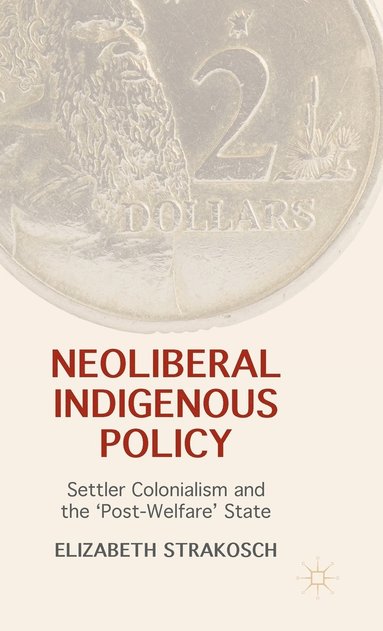 bokomslag Neoliberal Indigenous Policy