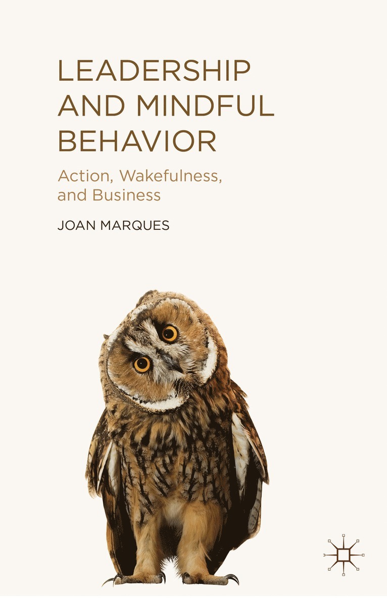 J. Marques, Joan Marques - Leadership and Mindful Behavior, Inbunden