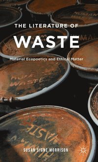bokomslag The Literature of Waste