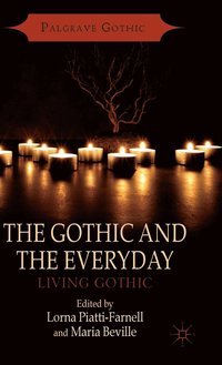 bokomslag The Gothic and the Everyday