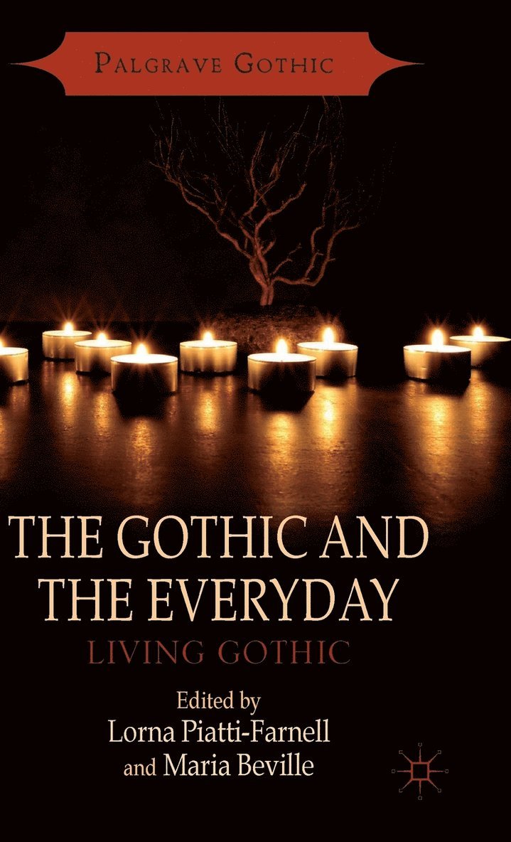 The Gothic and the Everyday 1