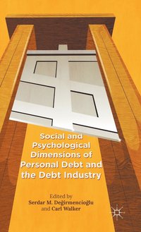 bokomslag Social and Psychological Dimensions of Personal Debt and the Debt Industry