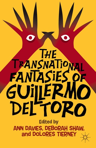 A. Davies, D. Shaw, D. Tierney - Transnational Fantasies of Guillermo del Toro, Inbunden