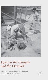bokomslag Japan as the Occupier and the Occupied