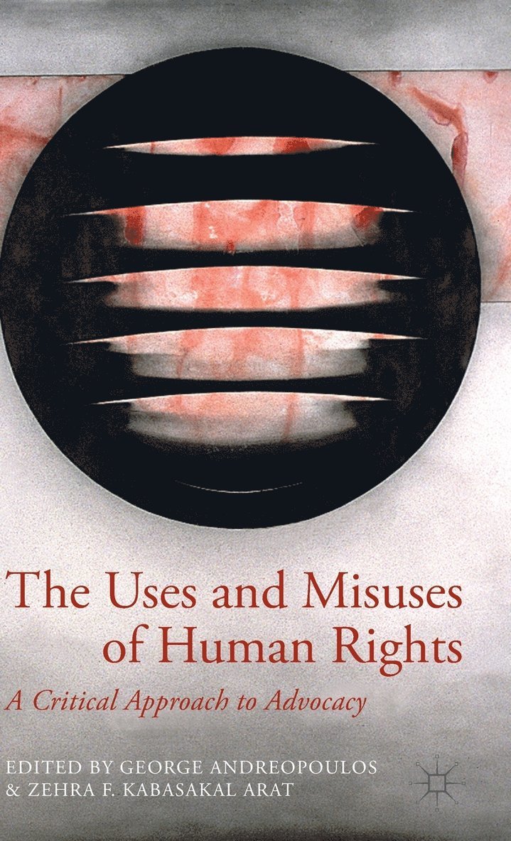 The Uses and Misuses of Human Rights 1