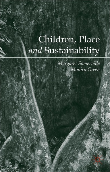Margaret Somerville, Monica Green - Children, Place and Sustainability, Inbunden