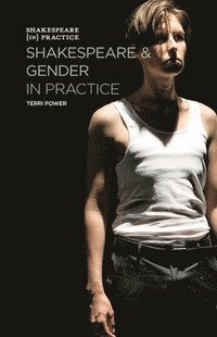 bokomslag Shakespeare and Gender in Practice